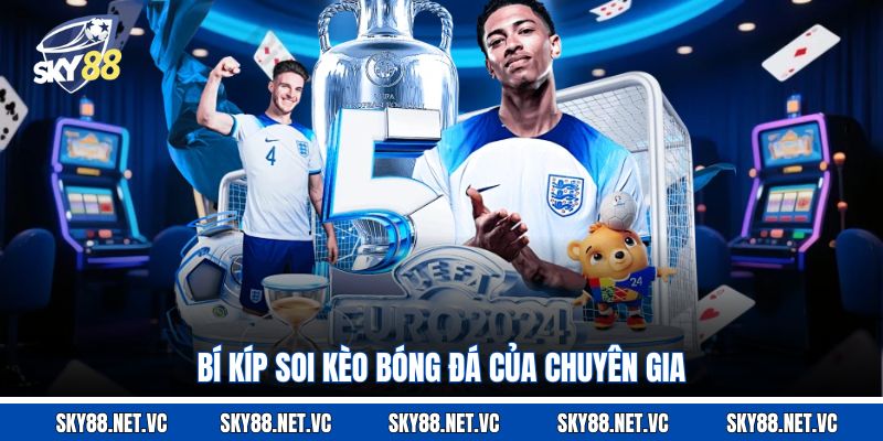 Bí kíp soi kèo bóng đá của chuyên gia