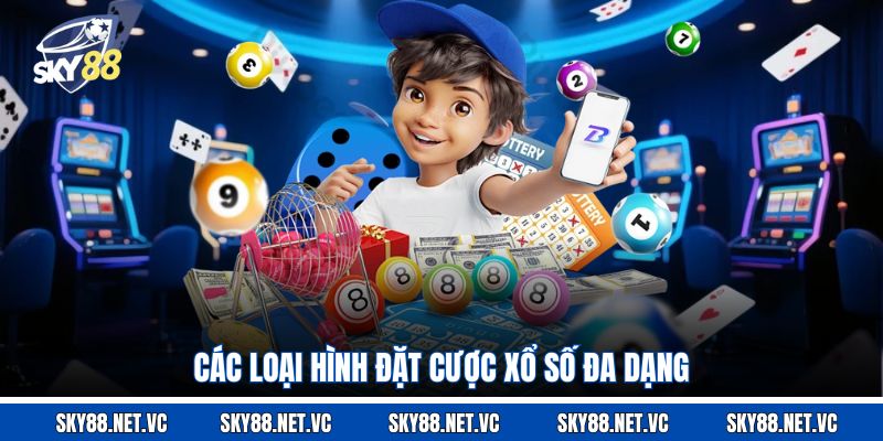 Các loại hình đặt cược xổ số đa dạng