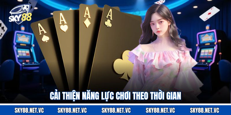 Cải thiện năng lực chơi theo thời gian