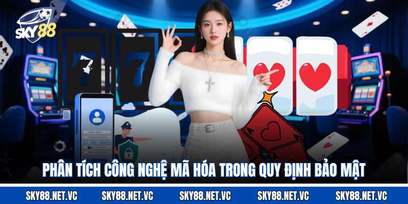 Phân tích công nghệ mã hóa trong quy định bảo mật