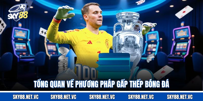 Tổng quan về phương pháp gấp thếp bóng đá
